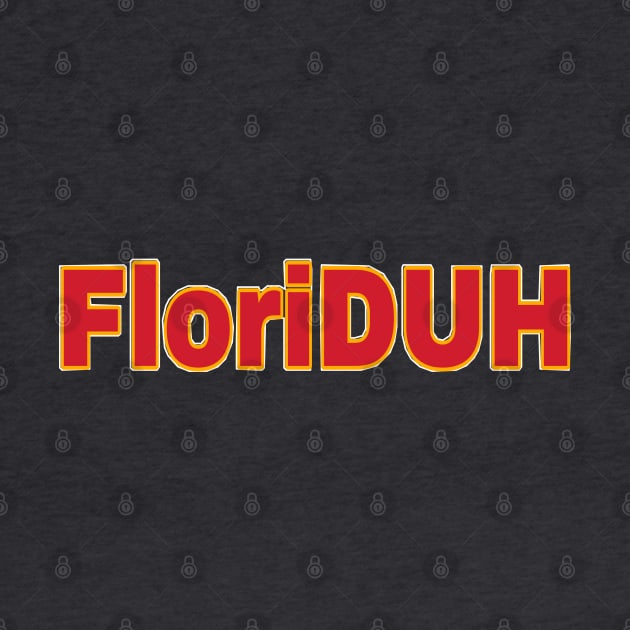 FloriDUH - Front by SubversiveWare